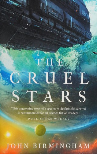 John Birmingham: Cruel Stars (2020, Head of Zeus)