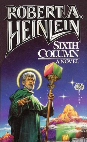 Robert A. Heinlein: Sixth Column (Paperback, 1988, Baen)
