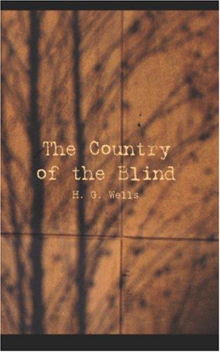 H. G. Wells: The Country of the Blind (Paperback, 2006, BiblioBazaar)