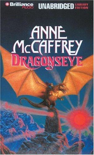 Anne McCaffrey: Dragonseye (Dragonriders of Pern) (AudiobookFormat, 2007, Brilliance Audio on CD Unabridged Lib Ed)