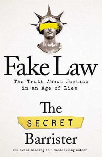 The Secret Barrister: Fake Law (Paperback, Picador)