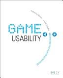 Katherine Isbister: Game usability (2008, Morgan Kaufmann, Elsevier Science [distributor])