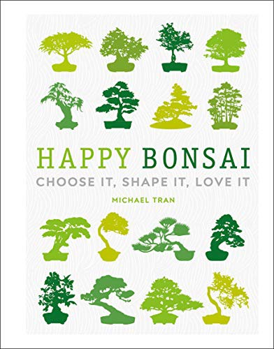 Michael Tran: Happy Bonsai (Hardcover, DK)