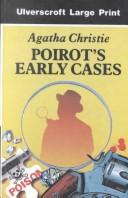 Agatha Christie: Poirots' early cases (Hardcover, 1990, Ulverscroft)