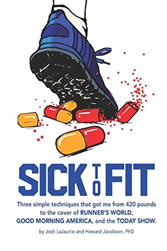 Howard Jacobson, Josh LaJaunie: Sick to Fit (Paperback, 2018, howieConnect, Inc.)