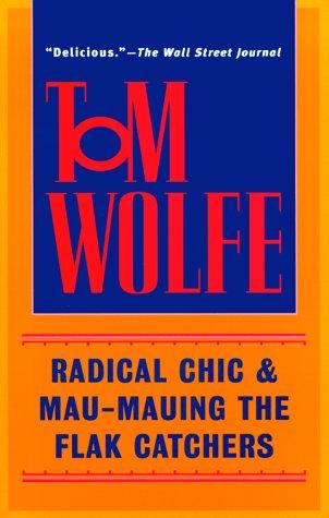 Tom Wolfe: Radical Chic & Mau-Mauing the Flak Catchers (Paperback, 1999, Bantam)