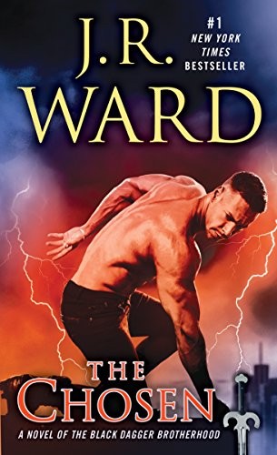 J.R. Ward: The Chosen: A Novel of the Black Dagger Brotherhood (2017, Ballantine Books)