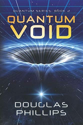 Douglas Phillips: Quantum Void (Paperback, 2018, Independently published)