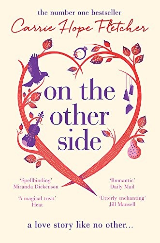 Carrie Hope Fletcher: On the Other Side: The number one Sunday Times bestseller (2018, Sphere)