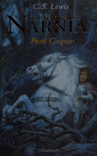 C. S. Lewis: Prins Caspian (Dutch language, 2001, Callenbach)