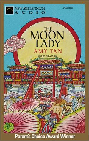 Amy Tan, Gretchen Schields, Sabine Lohmann: The Moon Lady (AudiobookFormat, 2001, New Millennium Audio)