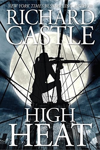 Richard Castle: High Heat (Paperback, 2018, TITAN PUBLISHING GROUP)