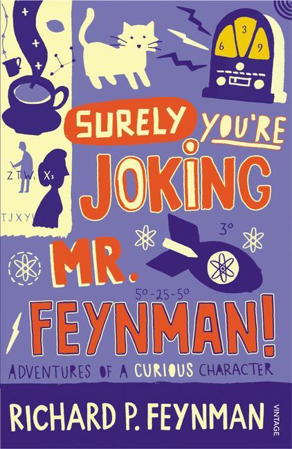 Richard P. Feynman, Ralph Leighton, Ralph Leighton: Surely You're Joking Mr Feynman (1992)