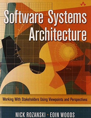 Nick Rozanski, Eoin Woods: Software Systems Architecture (Paperback, 2005, Addison-Wesley Professional)