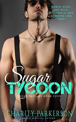 Charity Parkerson: Sugar Tycoon (Paperback, 2018, Punk & Sissy Publications)