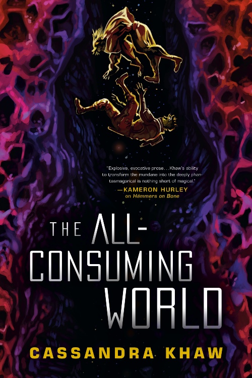 Cassandra Khaw: The All-Consuming World (EBook, 2021, Erewhon Books)