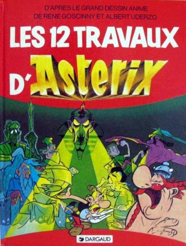 René Goscinny, Albert Uderzo: Les 12 Travaux d'Astérix (Hardcover, French language, 1984, Dargaud)