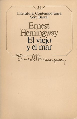 Ernest Hemingway: El viejo y el mar (Paperback, Spanish language, 1985, Seix Barral)