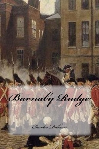 Charles Dickens: Barnaby Rudge (Paperback, 2018, CreateSpace Independent Publishing Platform)