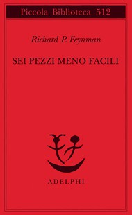 Richard P. Feynman: Sei pezzi meno facili (Paperback, Italian language, 2004, Adelphi)