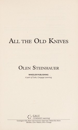 Olen Steinhauer: All the old knives (2015, Minotaur Books)