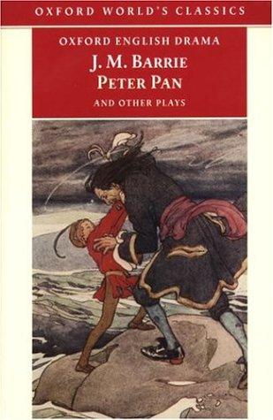 J. M. Barrie: The admirable Crichton ; Peter Pan ; When Wendy grew up ; What every woman knows ; Mary Rose (1999, Oxford University Press)