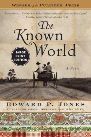 Edward P. Jones: The Known World (Paperback, 2004, Harper Large Print)