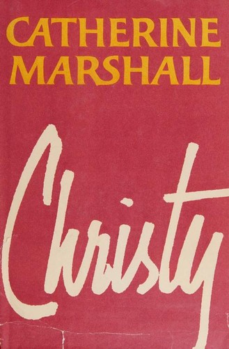 Catherine Marshall, Marshall, Catherine, Catherine Marshall: Christy (1967, McGraw-Hill)