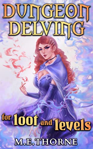 M.E. Thorne: Dungeon Delving for Loot and Levels Vol.1 (EBook, 2022)