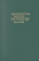 Georgette Heyer: No Wind of Blame (Hardcover, 1979, Amereon Limited)