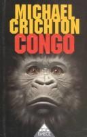 Michael Crichton, Rolando Costa Picazo: Congo (Paperback, 1996, Emece)