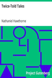 Nathaniel Hawthorne: Twice-Told Tales (EBook, 1996, Project Gutenberg)