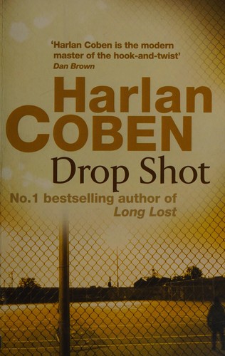 Harlan Coben: Drop shot (1999, Hodder & Stoughton)