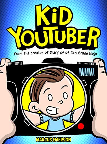 Marcus Emerson, Noah Child: Kid Youtuber: From the Creator of Diary of a 6th Grade Ninja (Paperback, 2020, Emerson Publishing House)