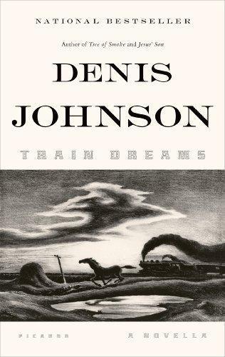 Denis Johnson: Train Dreams: A Novella (2012)