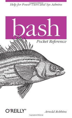 Arnold D. Robbins: Bash pocket reference (2010)