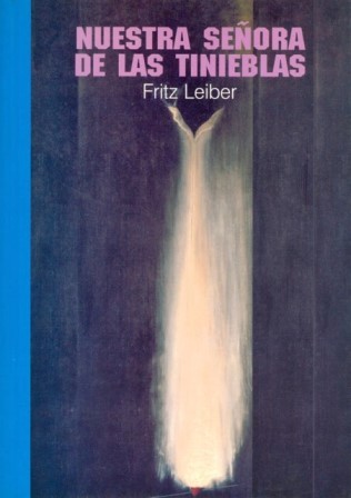Fritz Leiber: Nuestra señora de las tinieblas (Paperback, Spanish language, 2002, Pulp)