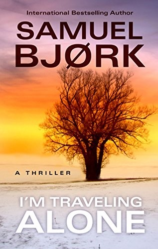 Samuel Bjork: I'm Traveling Alone (Hardcover, 2016, Wheeler Publishing Large Print)