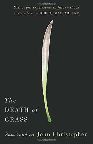 John Christopher: The Death of Grass (Paperback, 2016, The SYLE Press)