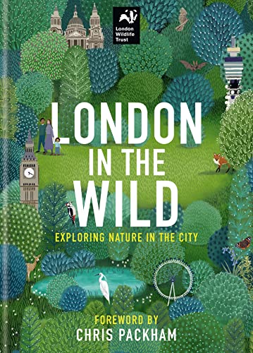 London Wildlife Trust: London in the Wild (EBook, 2022, Hatchette UK)