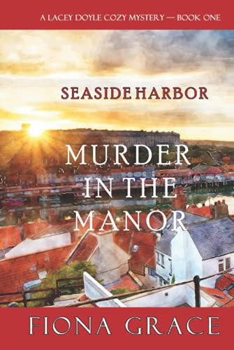 Fiona Grace: Murder in the Manor (Hardcover, 2021, Fiona Grace)