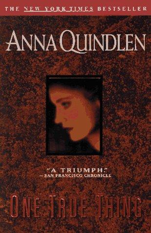 Anna Quindlen: One True Thing (1997, Delta)