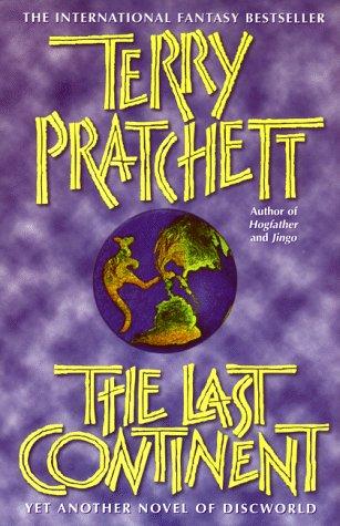 Terry Pratchett: The Last Continent (1999, HarperPrism)