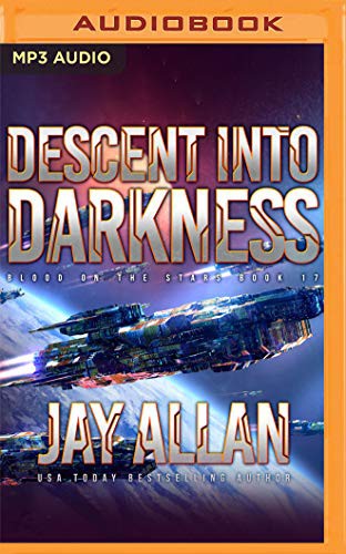 Jay Allan, Jeffrey Kafer: Descent into Darkness (AudiobookFormat, 2021, Audible Studios on Brilliance Audio)