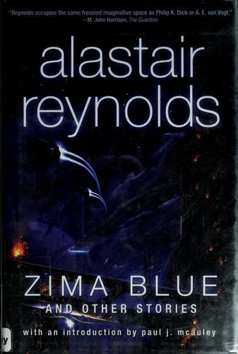 Alastair Reynolds: Zima Blue and Other Stories (Hardcover, 2006, Night Shade Books)