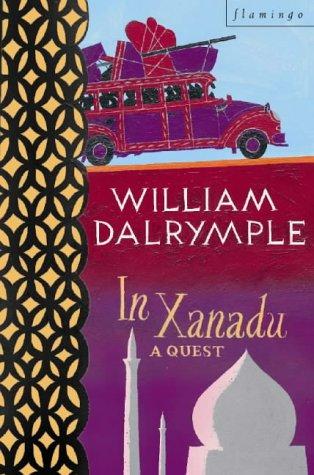 William Dalrymple: In Xanadu (1999, Flamingo)