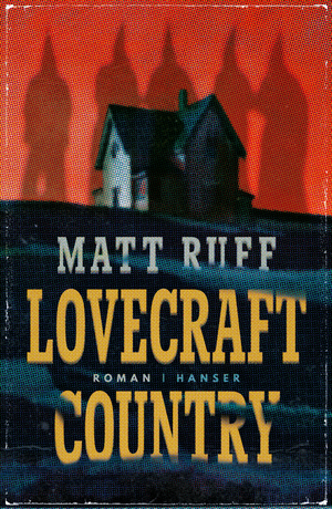 Matt Ruff, Anna Leube, Wolf Heinrich Leube: Lovecraft Country (EBook, Deutsch language, 2018, Carl Hanser Verlag GmbH & Co. KG)