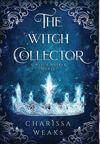 Charissa Weaks: The Witch Collector (Hardcover, City Owl Press)