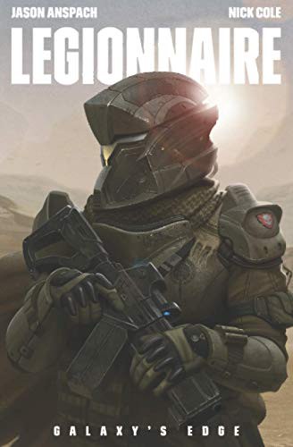 Nick Cole, Jason Anspach: Legionnaire (Paperback, 2018, Galaxy's Edge Press)