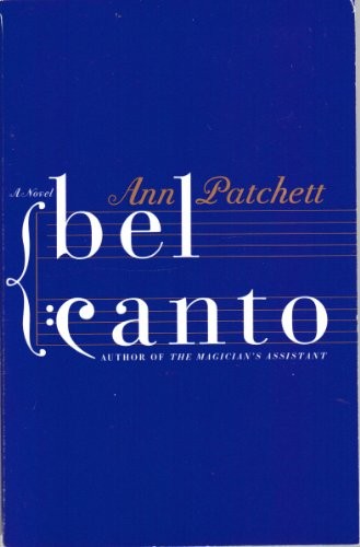 Ann Patchett: Bel Canto (Perennial)